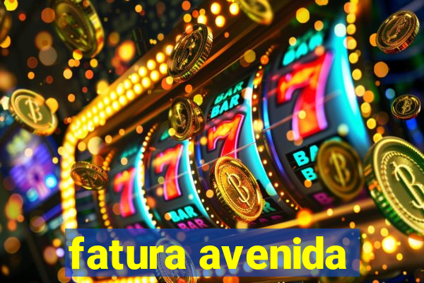 fatura avenida